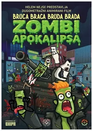Bruca Braca Bruda Brada: Zombi Apokalipsa